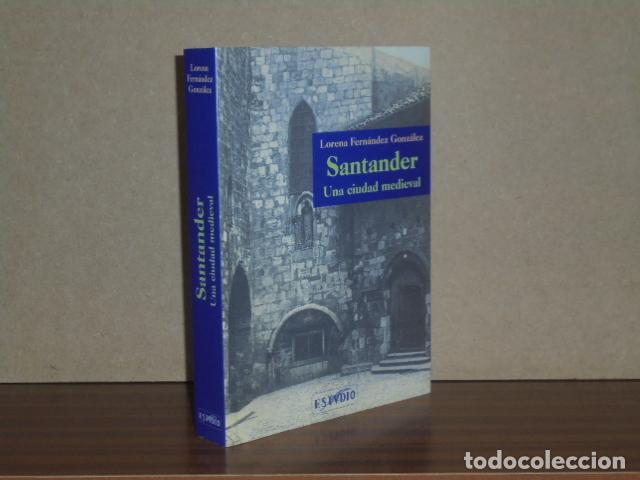 Libri di seconda mano: SANTANDER - Una ciudad medieval - Fern&aacute;ndez Gonz&aacute;lez, Lorena