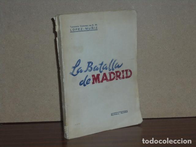 Libros: LA BATALLA DE MADRID - L&oacute;pez-Mu&ntilde;iz