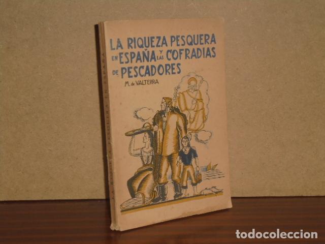 Libros: LA RIQUEZA PESQUERA EN ESPA&Ntilde;A Y LAS COFRAD&Iacute;AS DE PESCADORES - D&iacute;ez de Rivera y Casares, Pascual - Ma