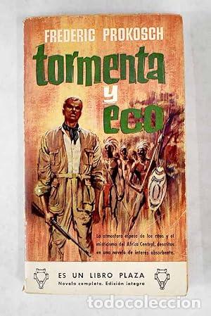 B&uuml;cher: TORMENTA Y ECO - Prokosch,Frederic