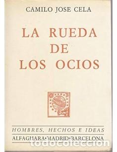 B&uuml;cher: LA RUEDA DE LOS OCIOS - Cela,Camilo Jos&eacute;