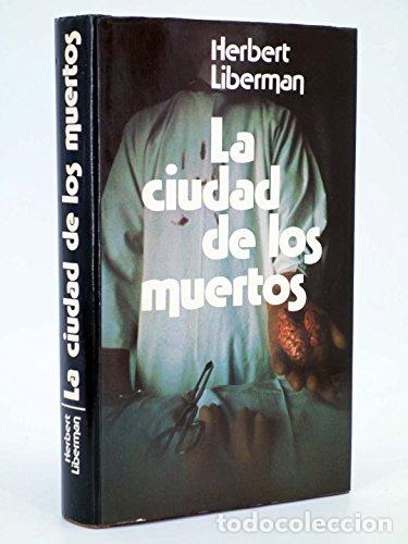 Livros em segunda m&atilde;o: LA CIUDAD DE LOS MUERTOS - Liberman,Herbert