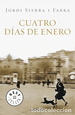 Libros: CUATRO D&Iacute;AS DE ENERO - Sierra i Fabra,Jordi