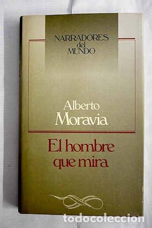 Livros em segunda m&atilde;o: EL HOMBRE QUE MIRA - Moravia,Alberto