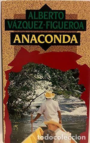 Libros: ANACONDA.El mundo estaba all&iacute; - V&aacute;zquez Figueroa,Alberto