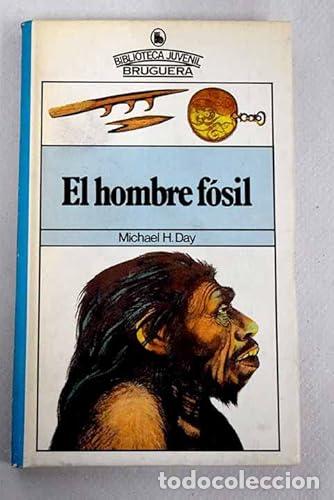 Libri di seconda mano: EL HOMBRE F&Oacute;SIL - Day,Michael H.