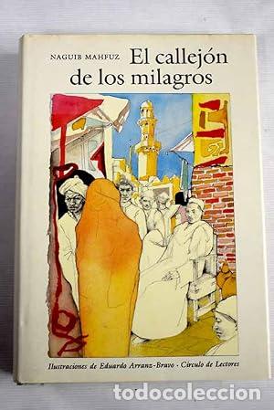 B&uuml;cher: EL CALLEJ&Oacute;N DE LOS MILAGROS Ilustraciones de Eduardo Arranz Bravo - Mahfuz,Naghib