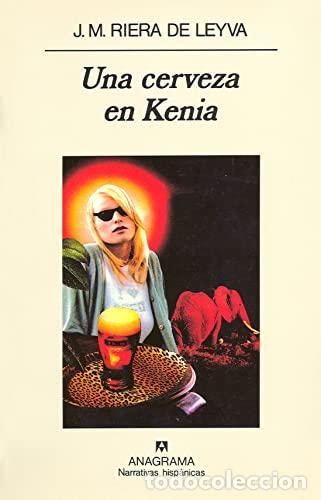 Livres: UNA CERVEZA EN KENIA - Riera de Leyva,J.M.