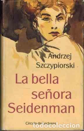 Libri di seconda mano: LA BELLA SE&Ntilde;ORA SEIDENMAN - Szczypiorski,Andrzej