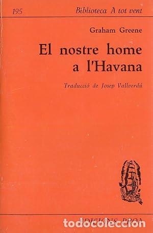 B&uuml;cher: EL NOSTRE HOME A L&acute;HAVANA - Greene,Graham