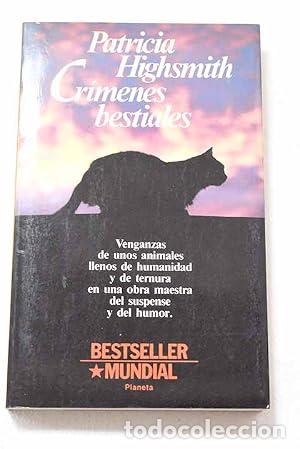 Libros: CR&Iacute;MENES BESTIALES - Highsmith,Patricia - Foto 1