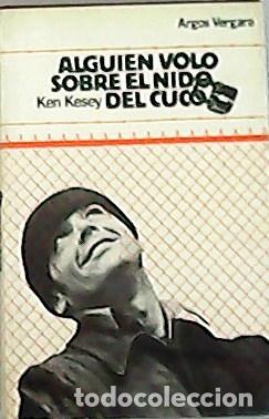 Libros: ALGUI&Eacute;N VOL&Oacute; SOBRE EL NIDO DEL CUCO - Kesey,Ken