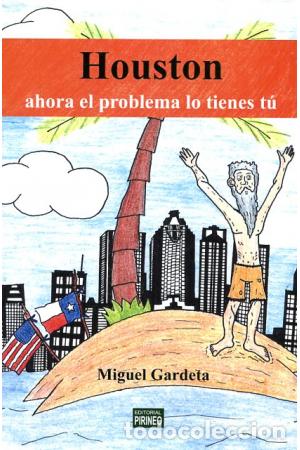 Libros: HOUSTON AHORA EL PROBLEMA LO TIENES T&Uacute; dedicado y firmado por el autor - Gardeta,Miguel