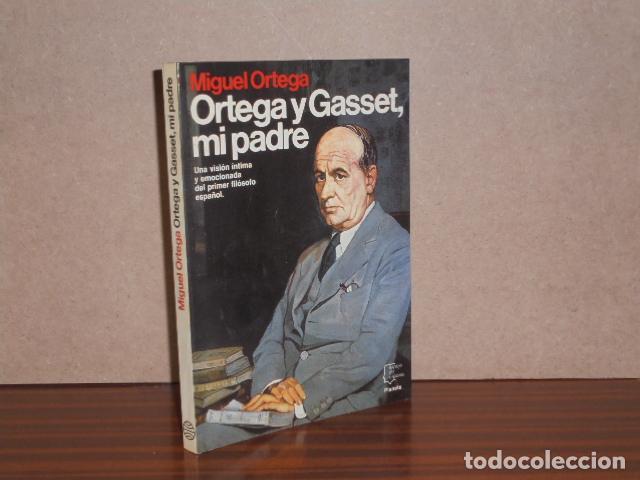 Libros: ORTEGA Y GASSET, MI PADRE - Ortega, Miguel
