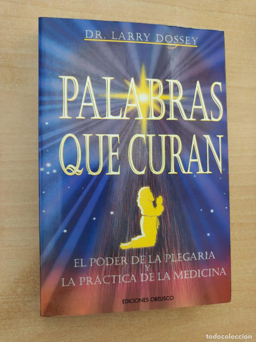 Libros: PALABRAS QUE CURAN - Larry Dossey - Obelisco, 1997 - Foto 1