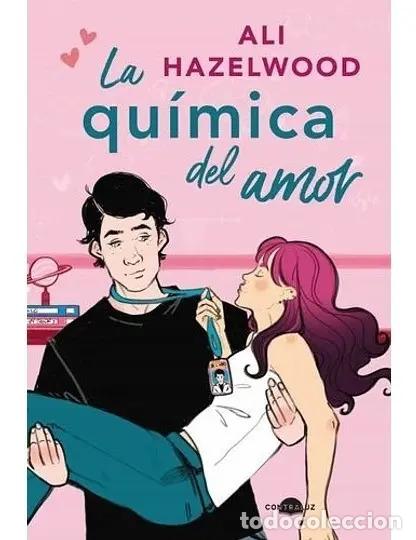 books: La Qu&iacute;mica Del Amor - Ali Hazelwood - Ali Hazelwood