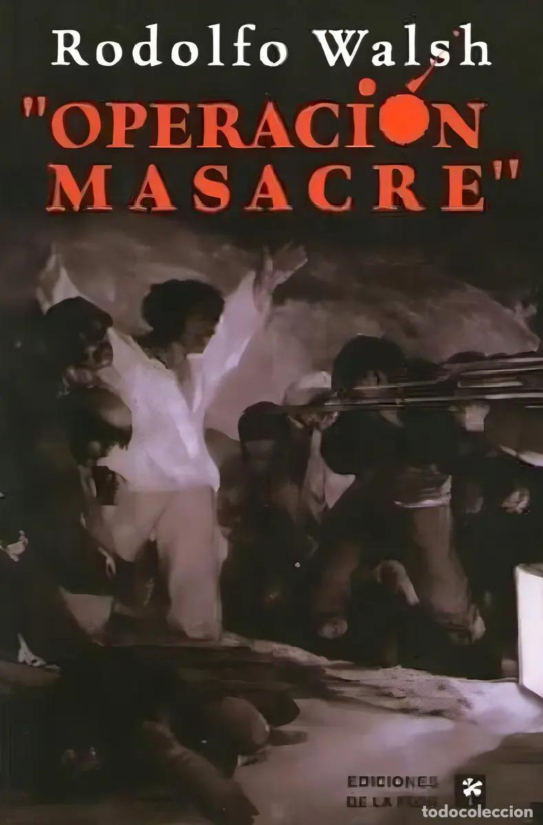 Libros: Operacion Masacre/ Massacre Operation (spanish Edition) - Ro - Rodolfo Walsh