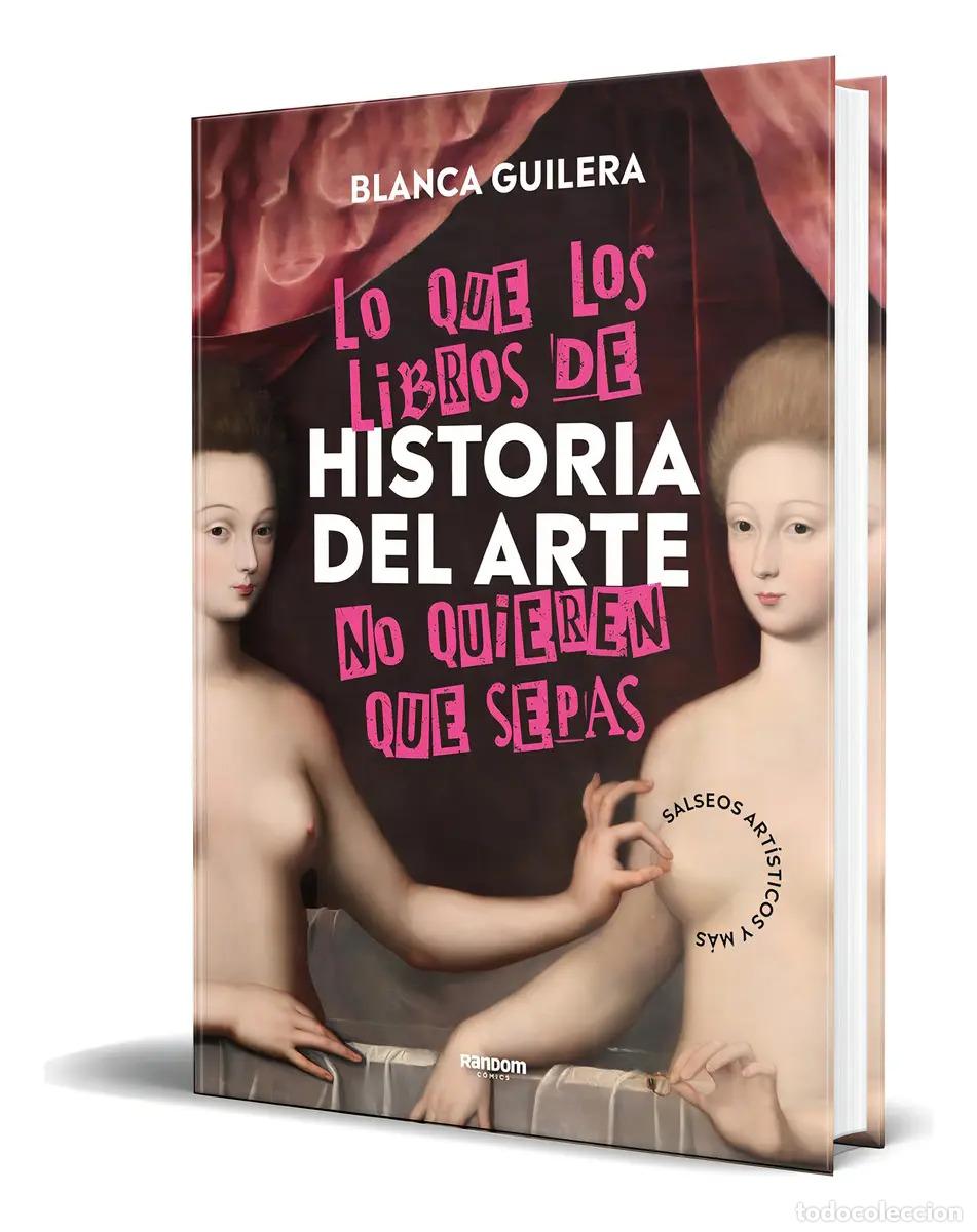 Livros em segunda m&atilde;o: Lo Que Los Libros De Historia Del Arte No Quieren Que Sepas - Blanca Guilera, Blanca Guilera Puig