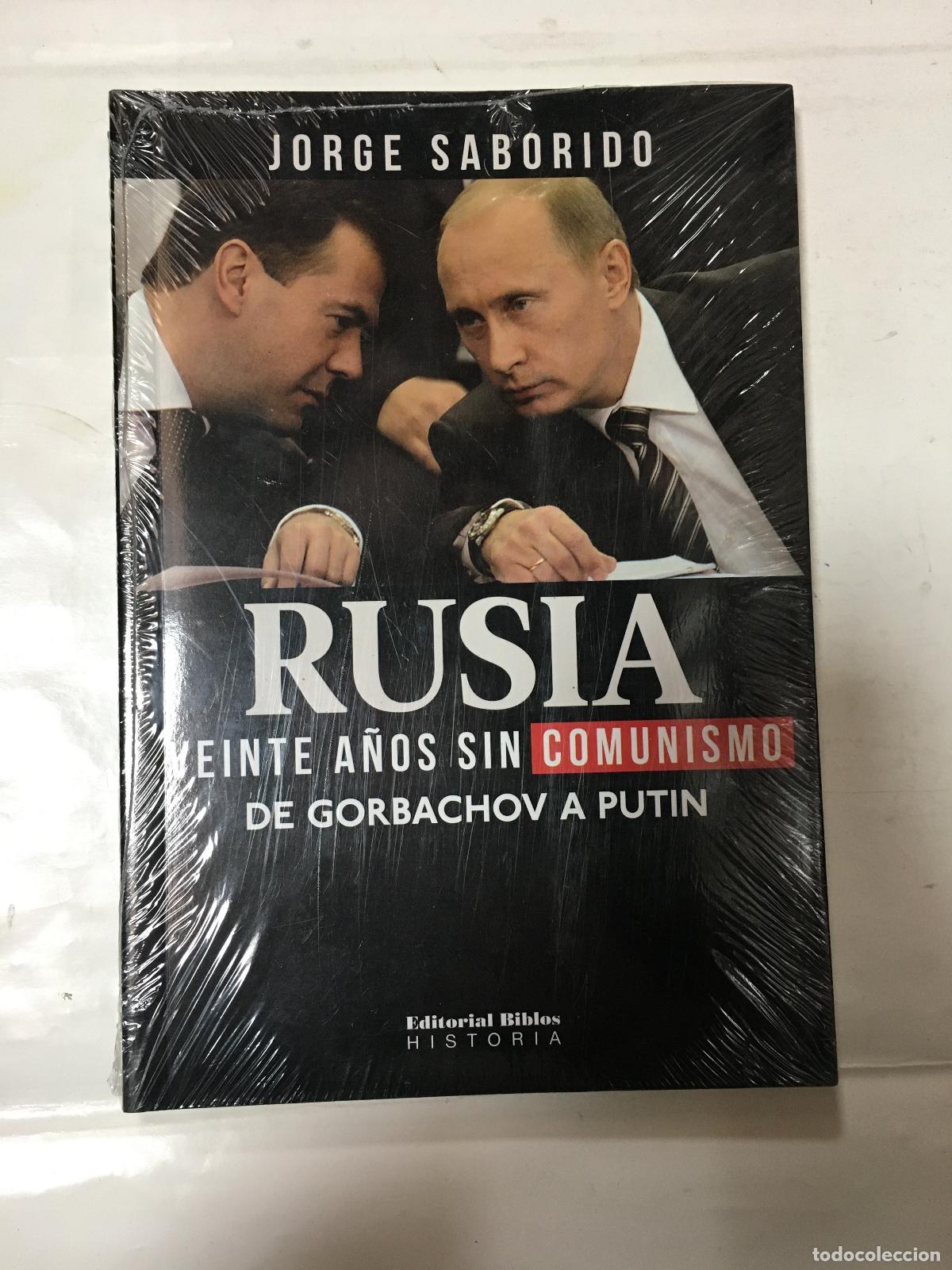 Livres: Rusia Veinte A os Sin Comunismo De Gorbachov A Putin (c Ol - SABORIDO JORGE