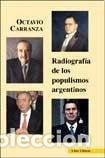 Libros: Radiograf&iacute;a De Los Populismos Argentinos - Octavio Carranza - Octavio Carranza