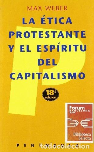 Libros: La &eacute;tica protestante y el esp&iacute;ritu del capitalismo - Max Web - Max Weber - Foto 1