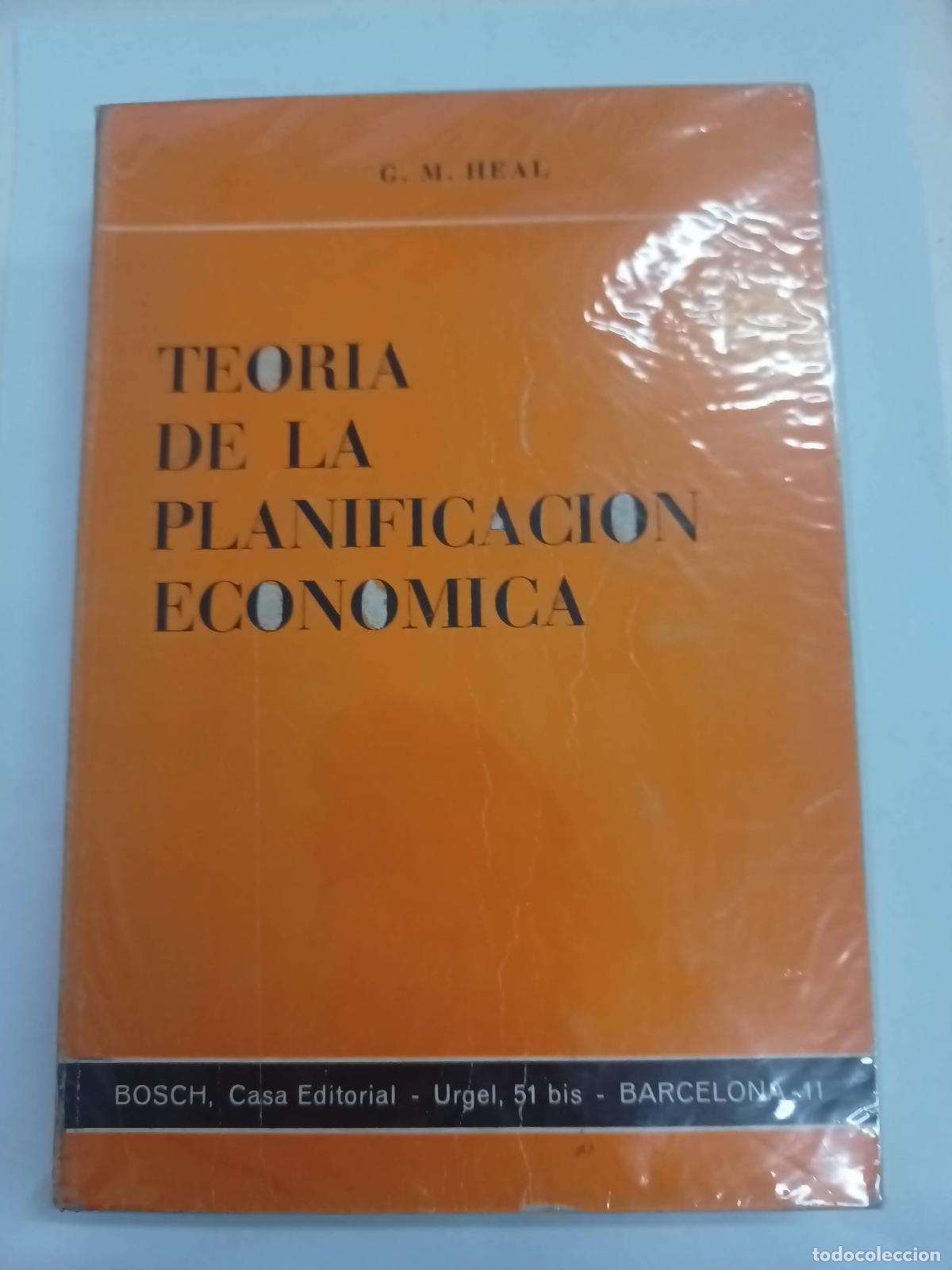 books: Teor&iacute;a de la planificaci&oacute;n economica - G.H. Heal - G.H. Heal