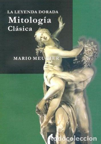 Libros: Mitolog&iacute;a cl&aacute;sica la ley dorada - Mario Meunier - Mario Meunier