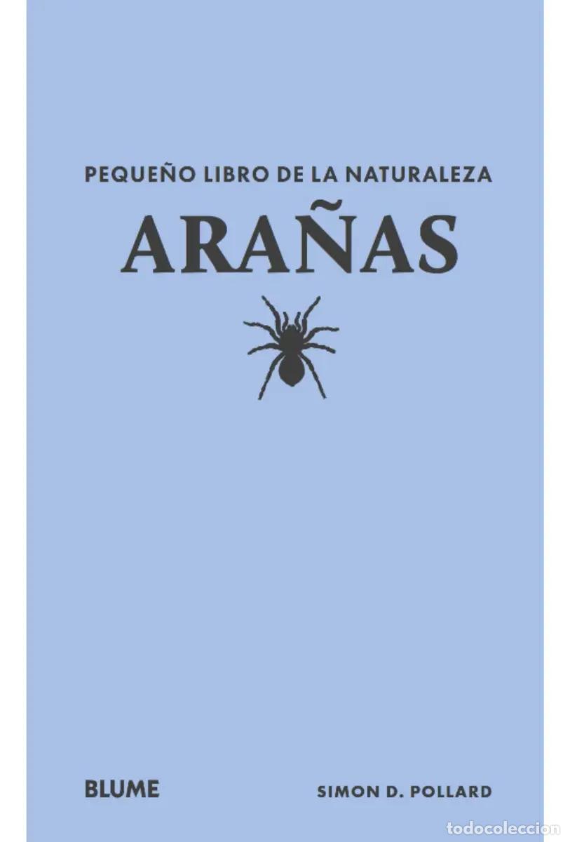 Libros: Peque&ntilde;o Libro De La Naturaleza. Ara&ntilde;as - Pollard, Simon D - Pollard, Simon D
