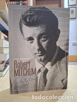 Libros: ROBERT MITCHUM Olv&iacute;dame cari&ntilde;o