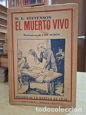 Libros: EL MUERTO VIVO. Ilustraciones de LUIS DUB&Oacute;N. - R. L. STEVENSON.