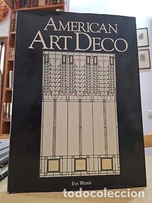 Libros: AMERICAN ART DECO. - WEBER, EVA.