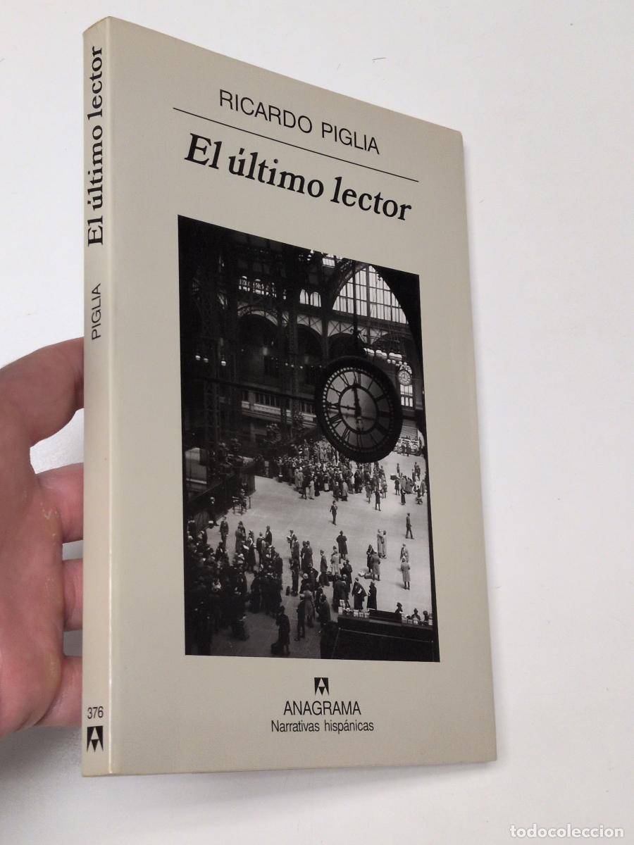 Libros: El &uacute;ltimo lector - Piglia, Ricardo