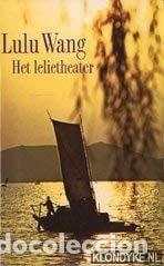 Livres: Het Lelietheater - Wang Lulu