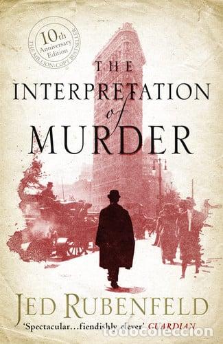 Livres: The Interpretation of Murder - Jed Rubenfeld