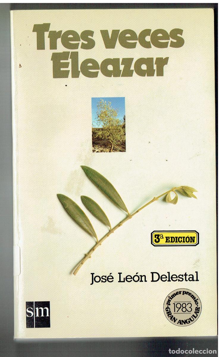 Libros: TRES VECES ELEAZAR. 3&ordf; EDC. JOS&Eacute; LE&Oacute;N DELESTAL. S M. 1986.Z/34.3)