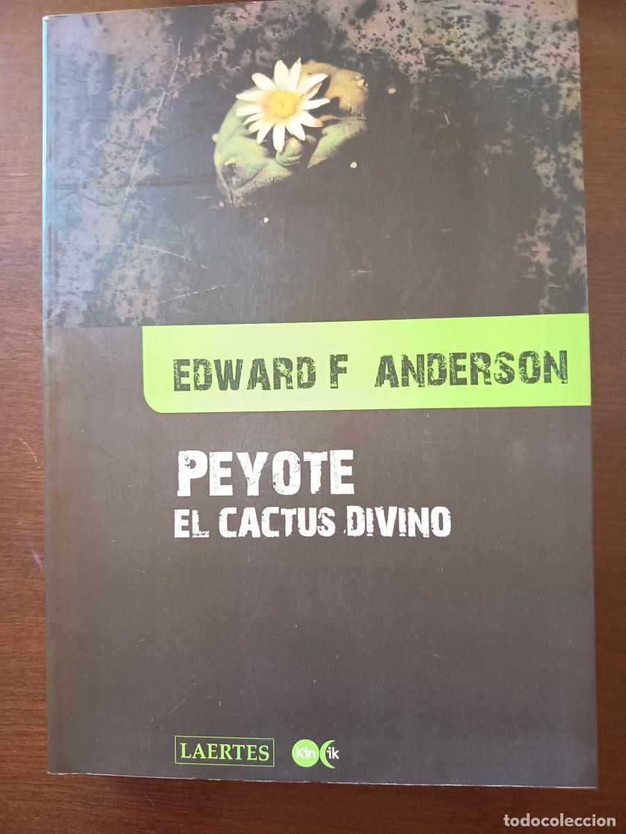 Libros: Peyote, el cactus divino - Edward F. Anderson