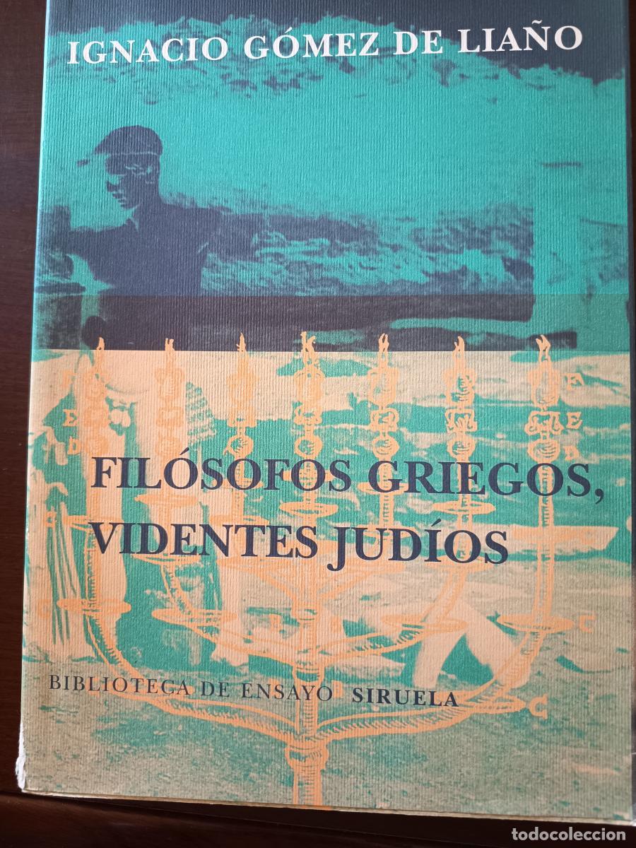 Libros: Fil&oacute;sofos griegos, videntes jud&iacute;os - Ignacio G&oacute;mez de Lia&ntilde;o