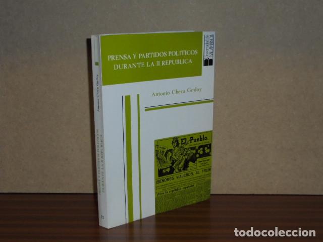 B&uuml;cher: PRENSA Y PARTIDOS POL&Iacute;TICOS DURANTE LA II REP&Uacute;BLICA - Checa Godoy, Antonio