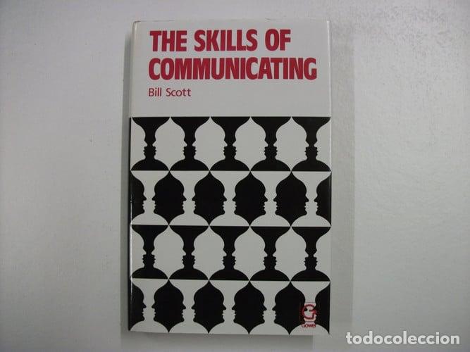 Libri di seconda mano: The Skills of Communicating - Bill Scott; W. P. Scott