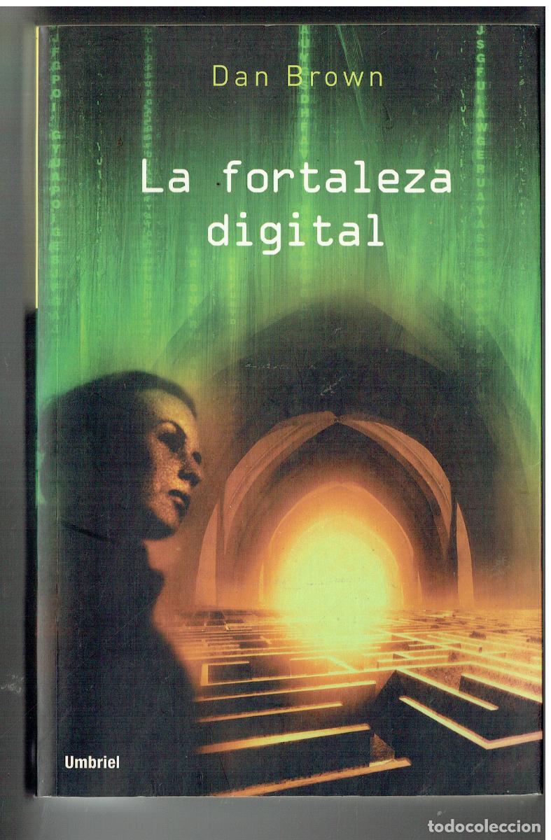 Libros: LA FORTALEZA DIGITAL. DAN BROWN. UMBRIEL, 2006 (Z/34.3)