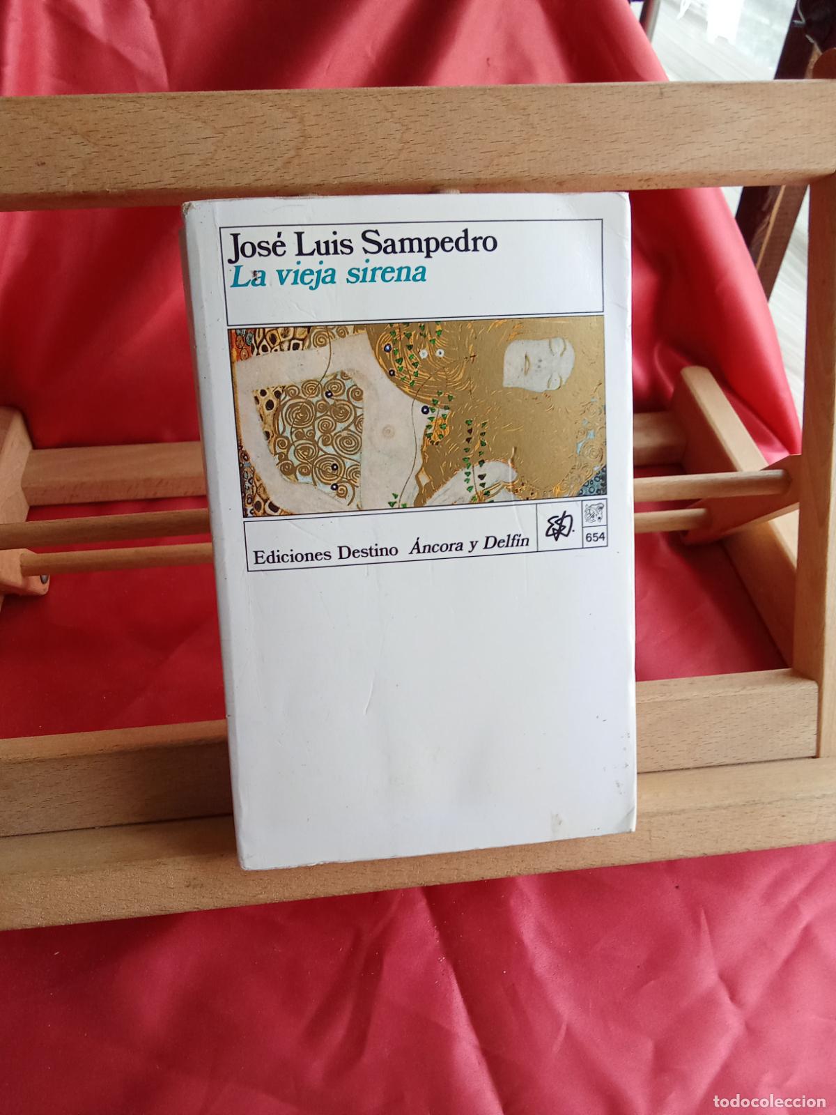 Libros: La Vieja Sirena, Jos&eacute; Luis Sampedro. L.12820-17116