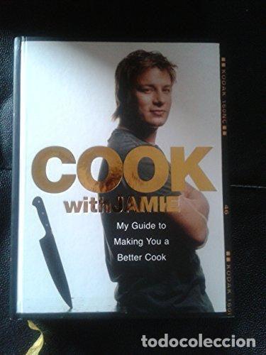 Libros: Cook with Jamie: My Guide to Making You a Better Cook - Jamie Oliver