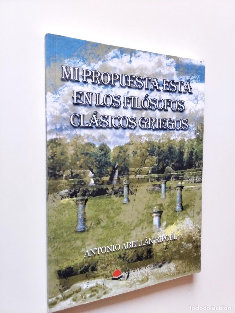 B&uuml;cher: Antonio Abell&aacute;n Ripoll - Mi propuesta est&aacute; en los fil&oacute;sofos cl&aacute;sicos griegos