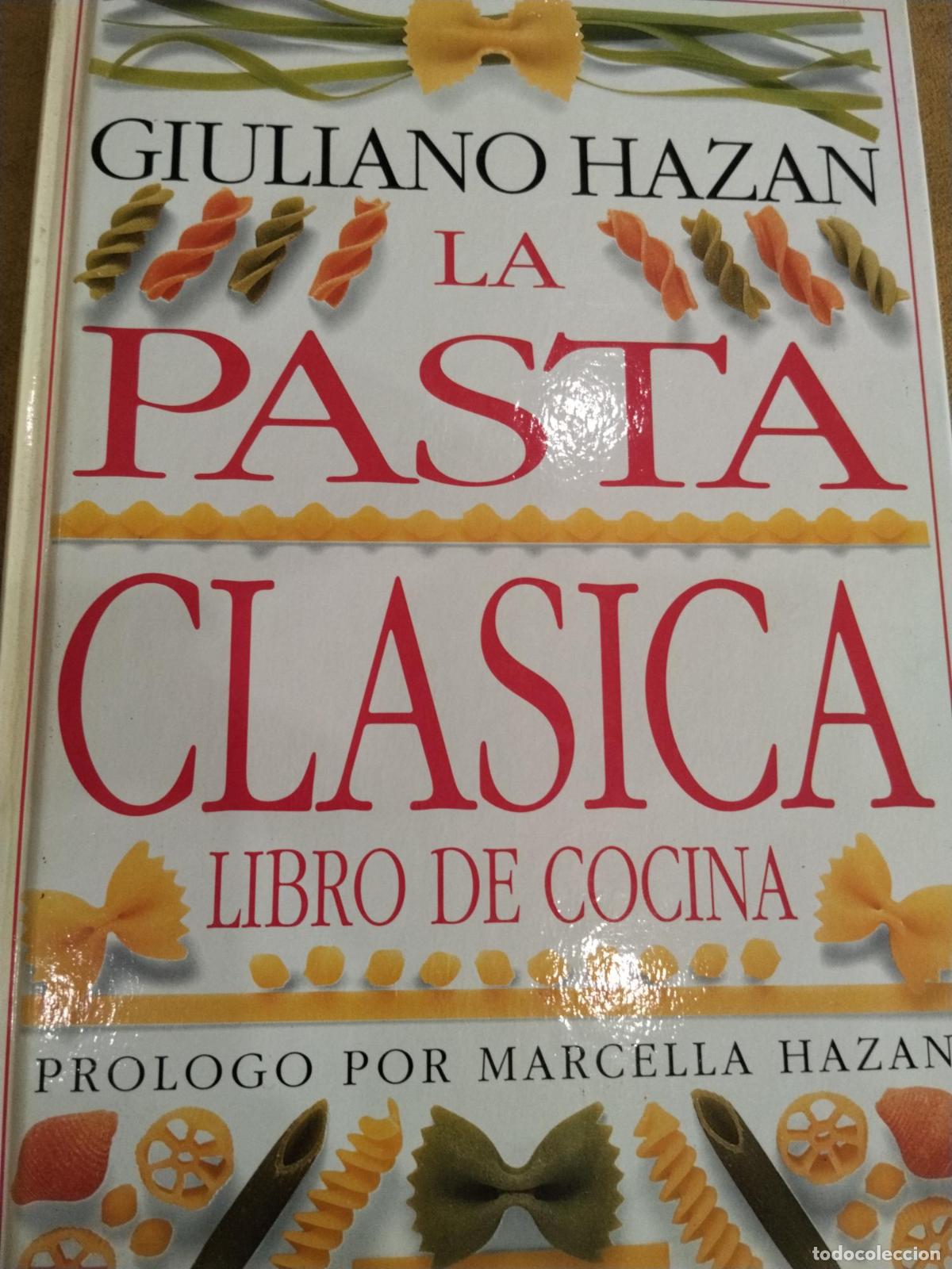 Libros: La pasta cl&aacute;sica: Libro de cocina - ; Giuliano Hazan