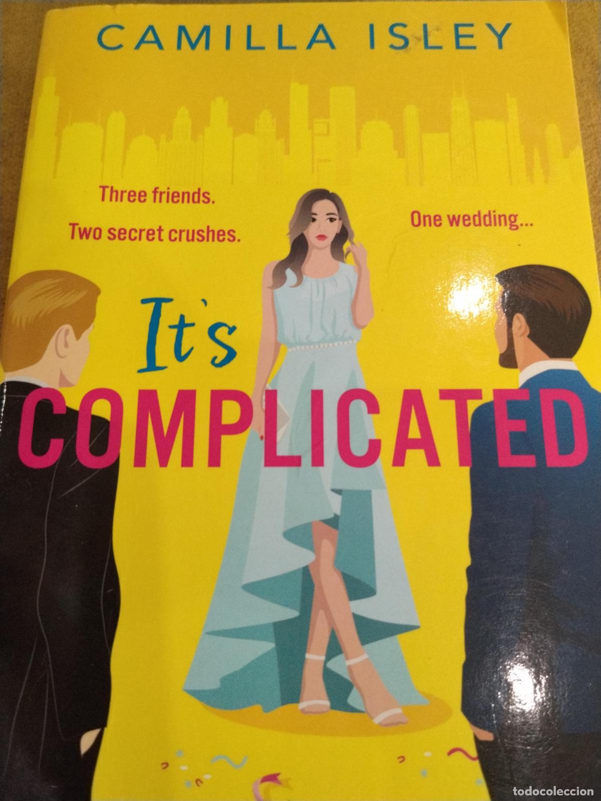 It's Complicated - ; Camilla Isley