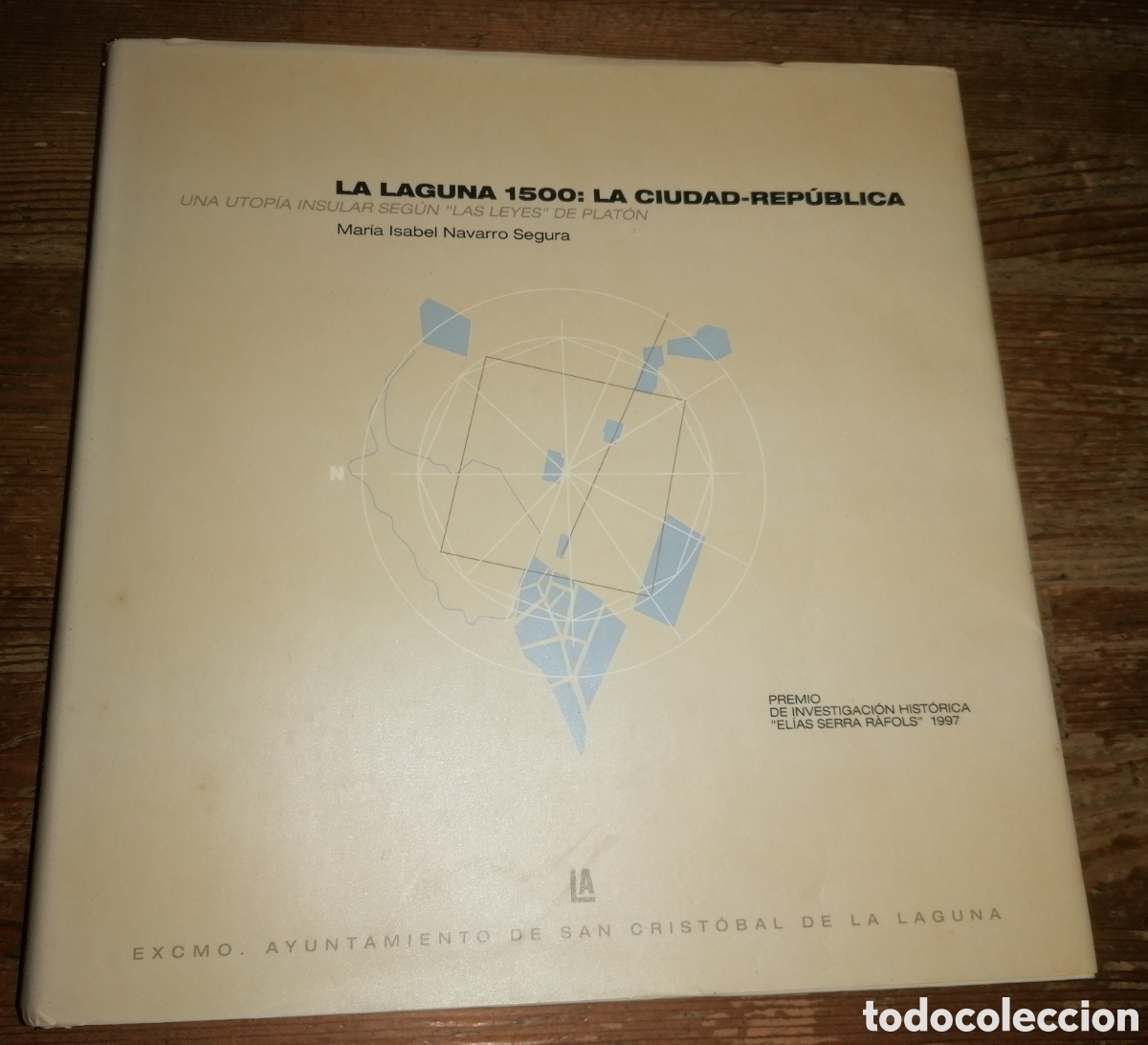B&uuml;cher: LA LAGUNA 1500: LA CIUDAD-REP&Uacute;BLICA - UNA UTOP&Iacute;A INSULAR SEG&Uacute;N LAS LEYES DE PLAT&Oacute;N - 1999