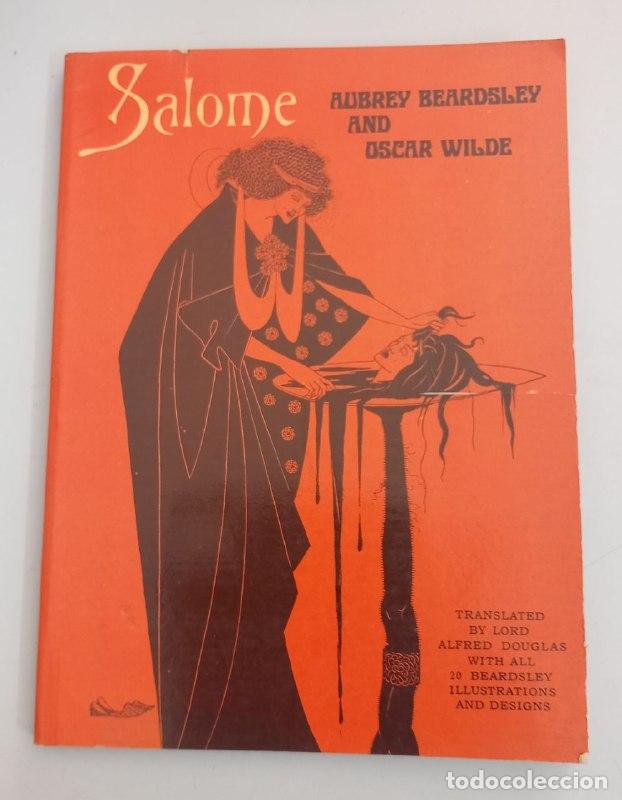 Libros: Salom&eacute;. - BEARDSLEY, Aubrey; WILDE, Oscar: - Foto 1