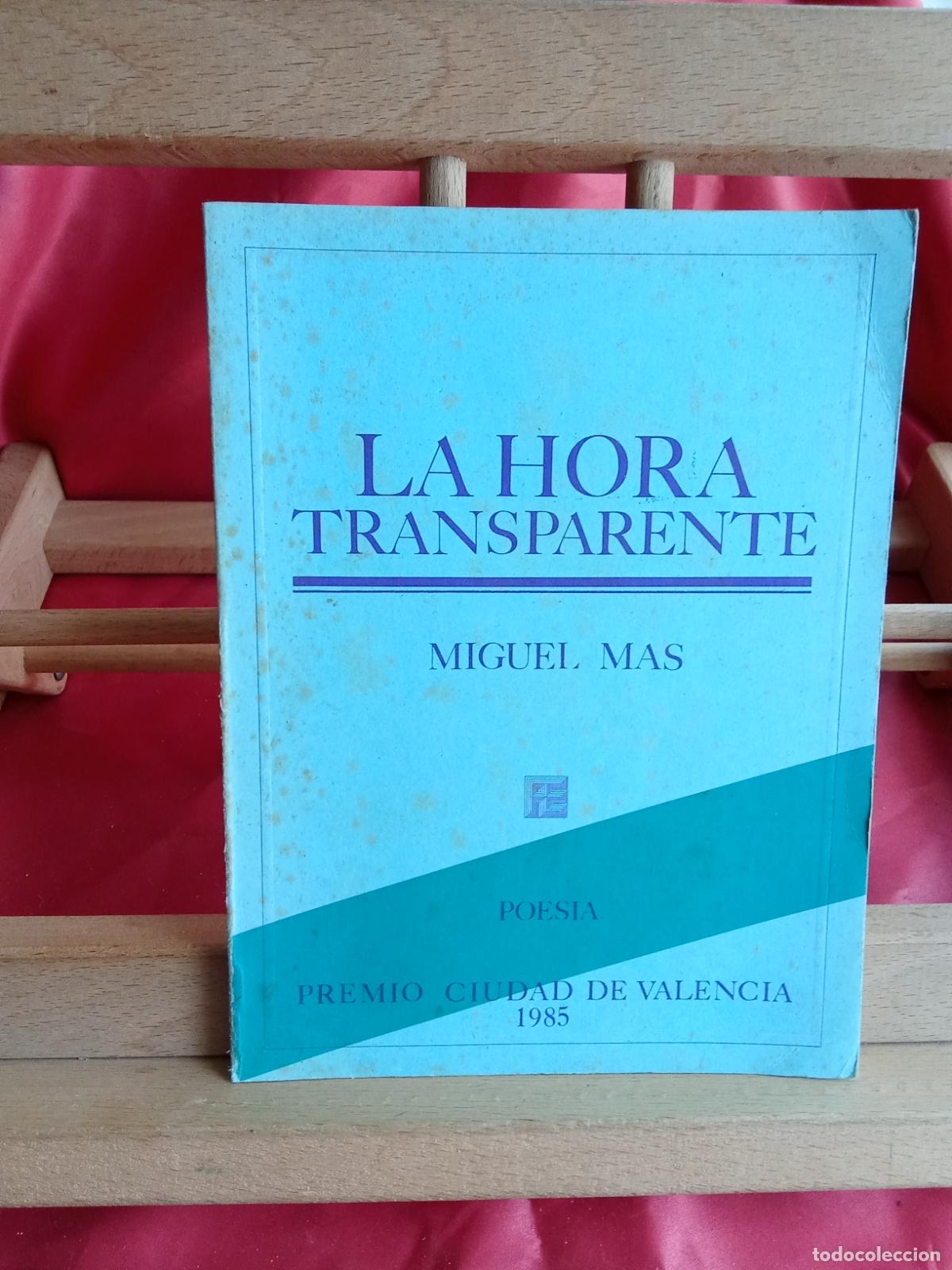 Libros: La Hora Transparente, Miguel Mas. L.12820-17128 - Foto 1