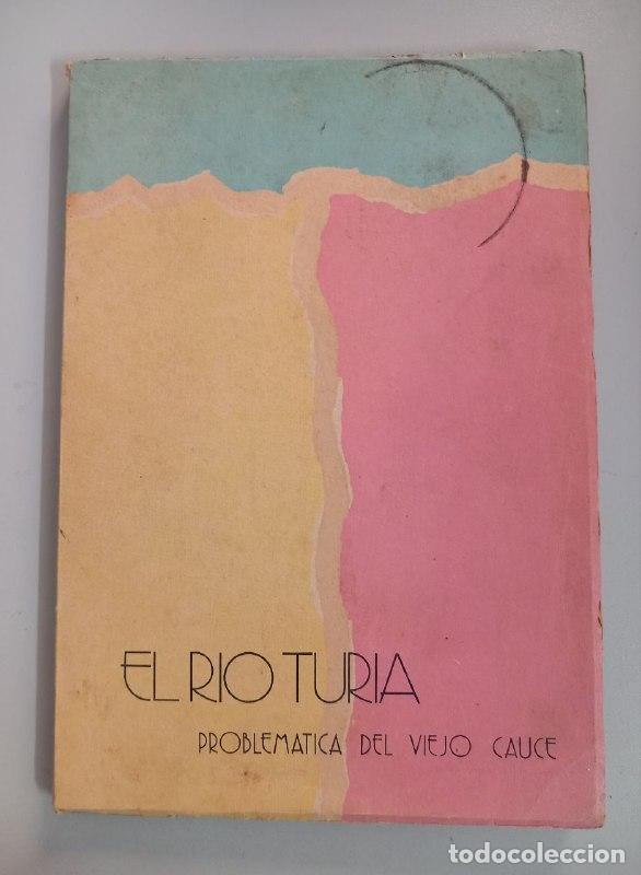 Libros: El r&iacute;o T&uacute;ria. Problem&aacute;tica del viejo cauce. - VV.AA: