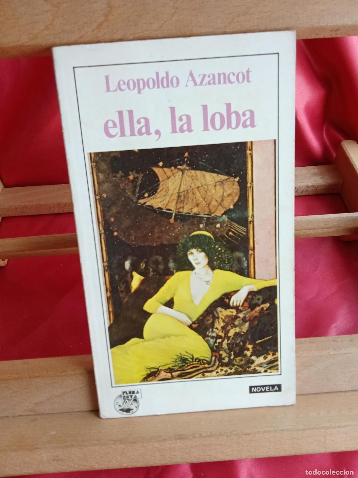 Libros: Ella, La Loba. Leopoldo Azancot. L.12820-17129